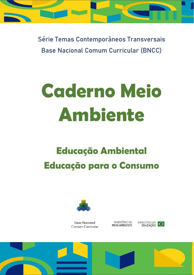 Capa do Caderno Meio Ambiente — Série Temas Contemporâneos Transversais, BNCC, Ministério da Educação